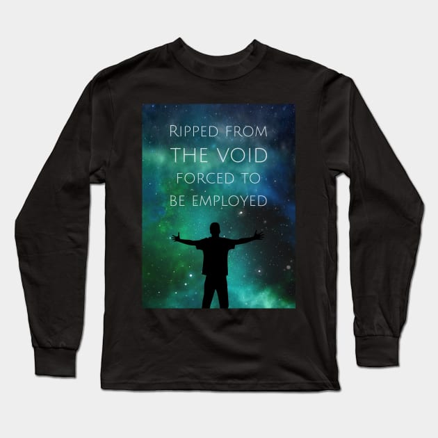 Ripped from the void Long Sleeve T-Shirt by onemoremask